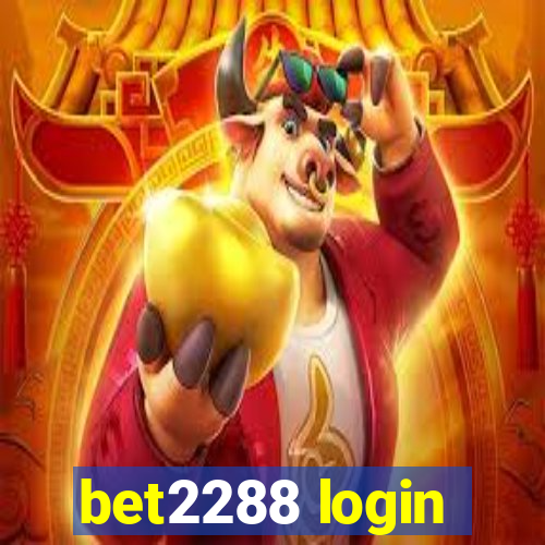 bet2288 login